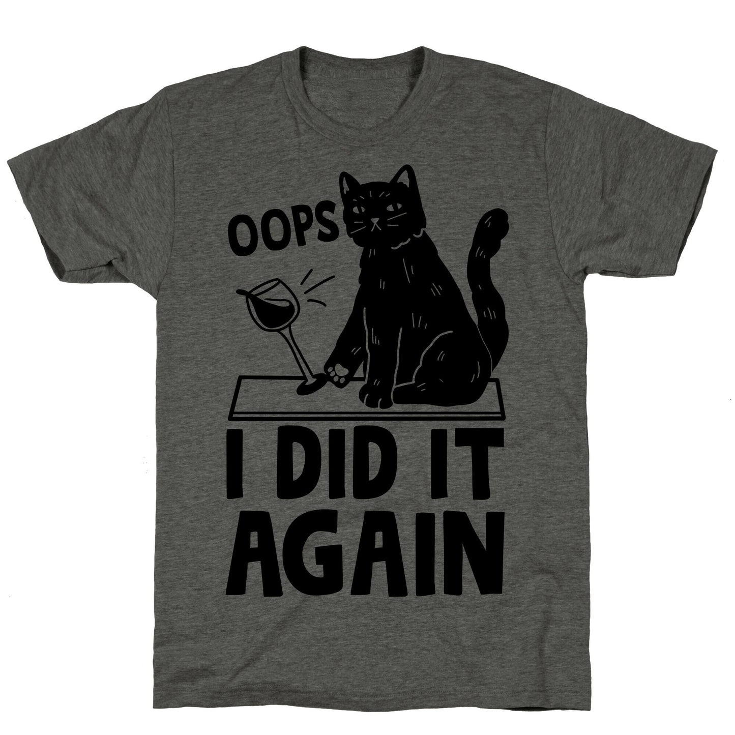 Oops I Did It Again Cat Unisex Triblend Tee