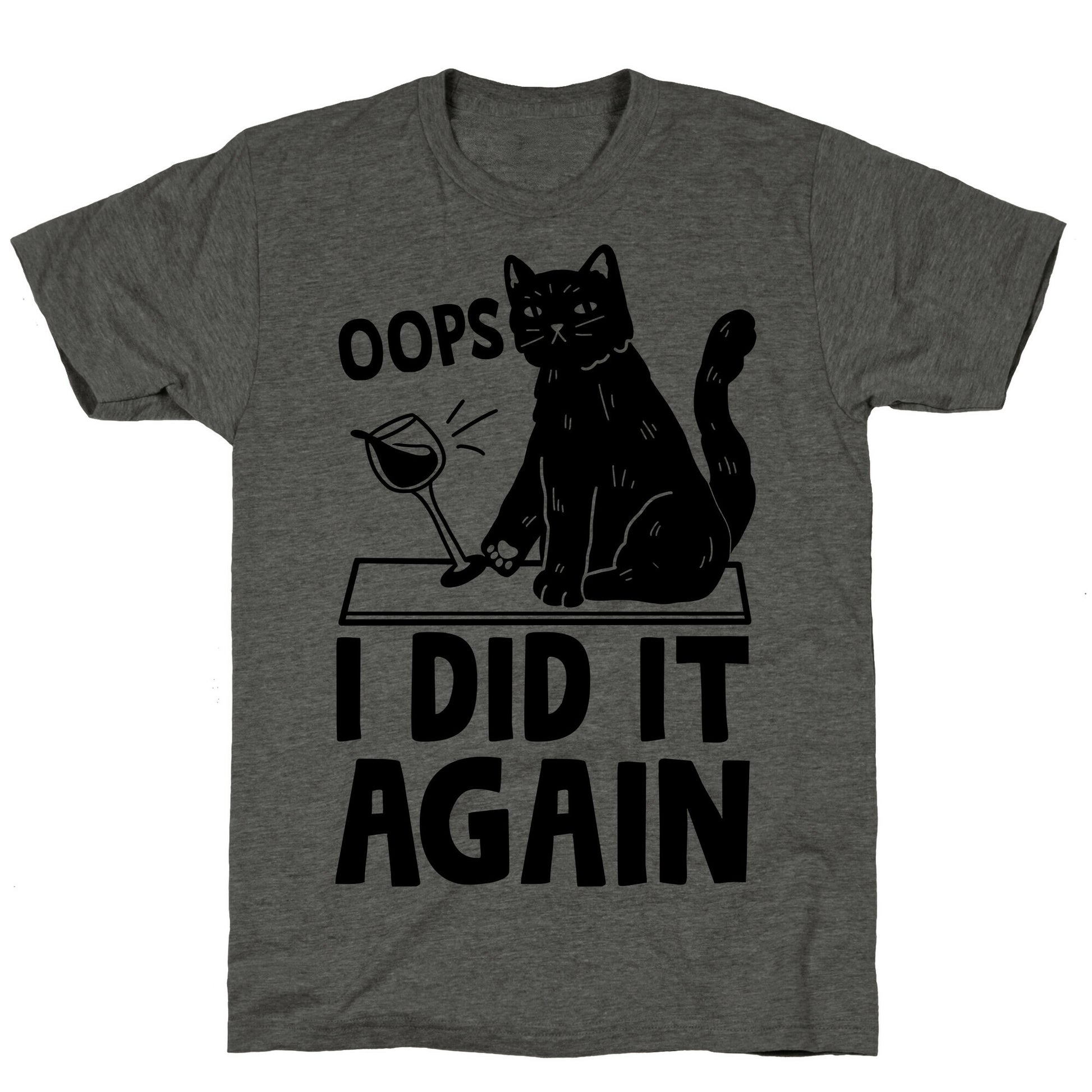 Oops I Did It Again Cat Unisex Triblend Tee