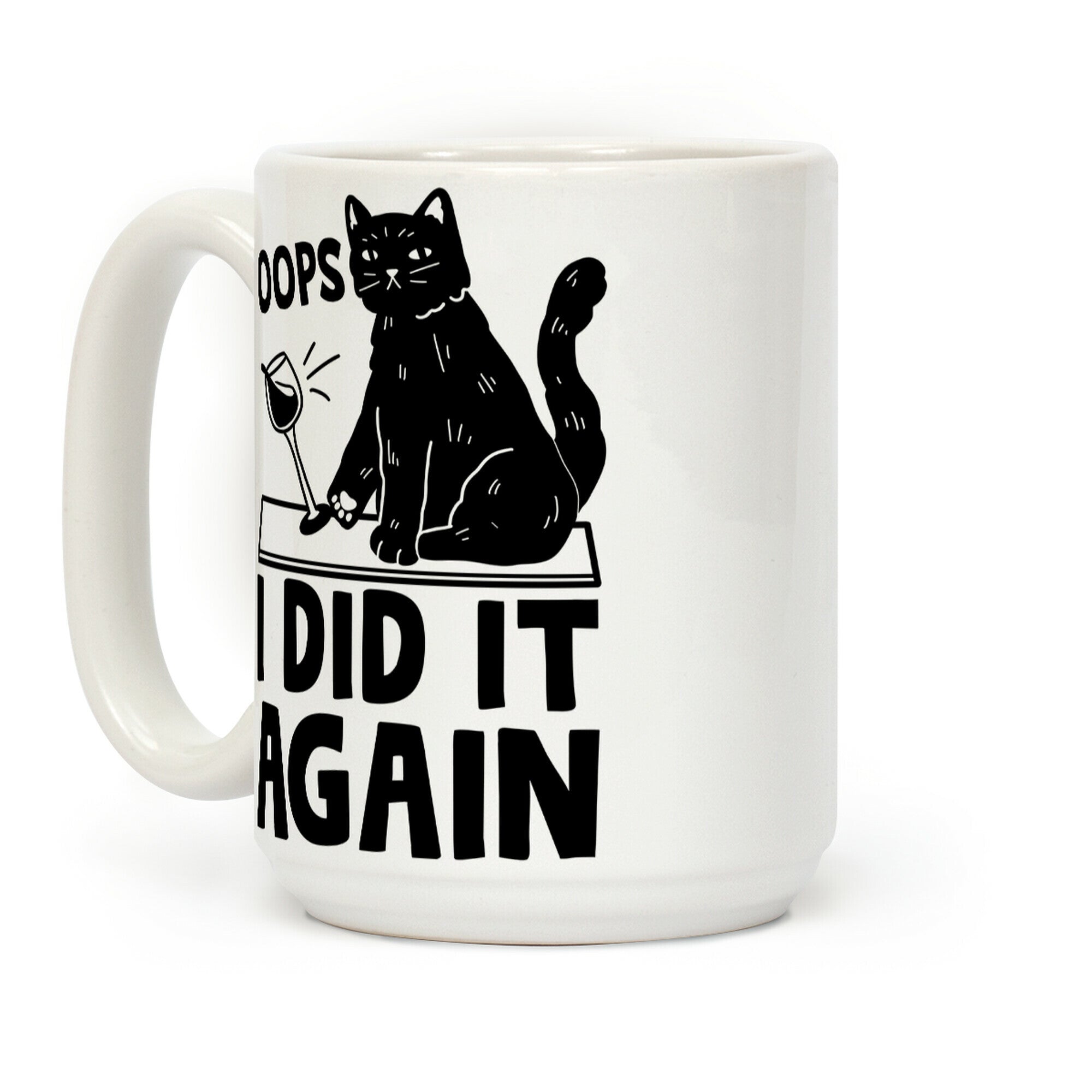Oops I Did It Again Cat Coffee Mug