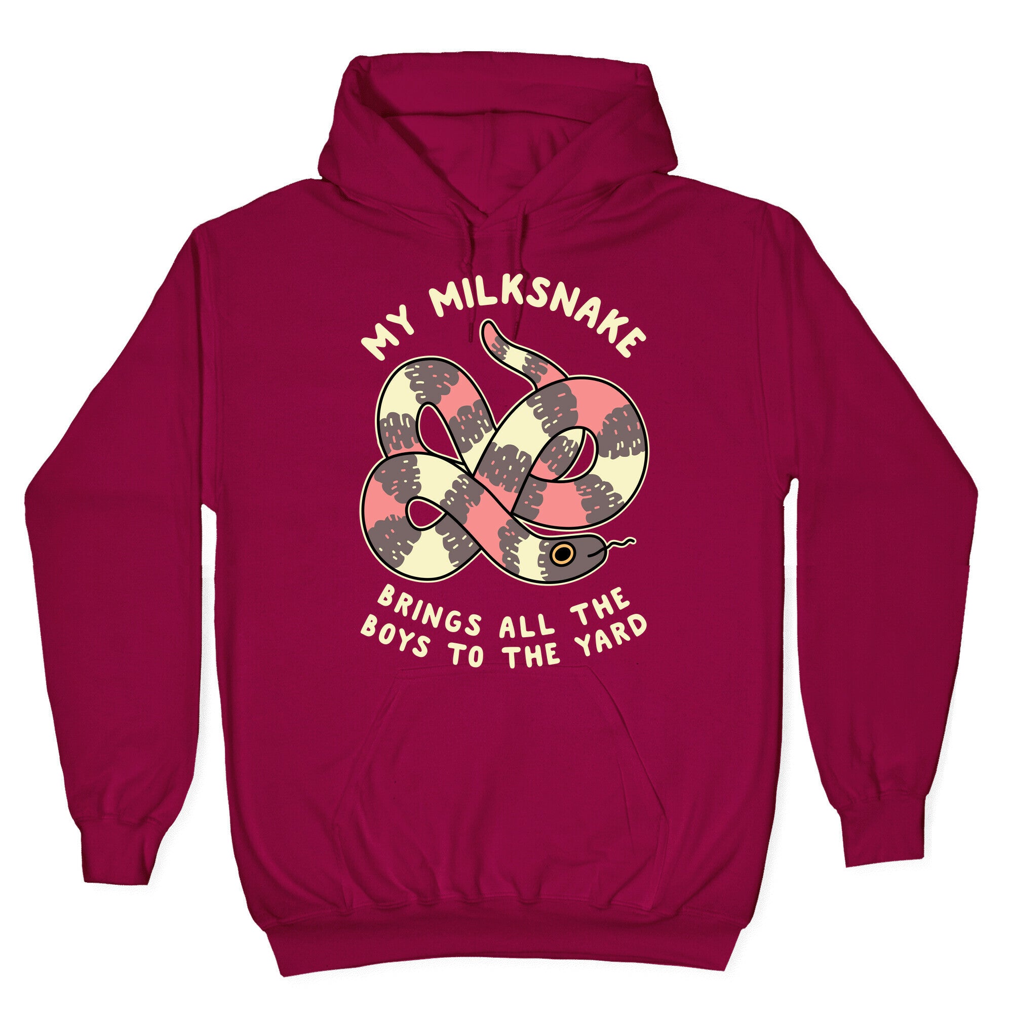 My Milk Snake Brings All The Boys To The Yard Hoodie