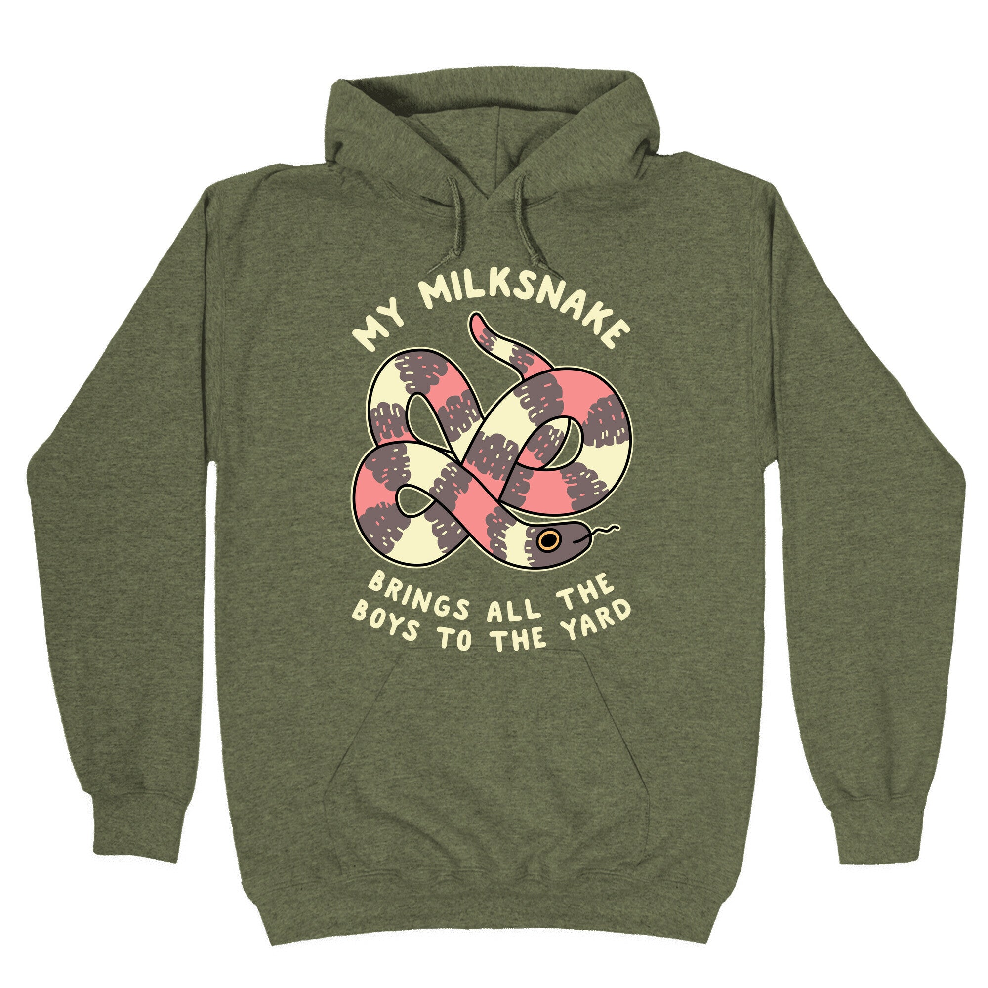 My Milk Snake Brings All The Boys To The Yard Hoodie