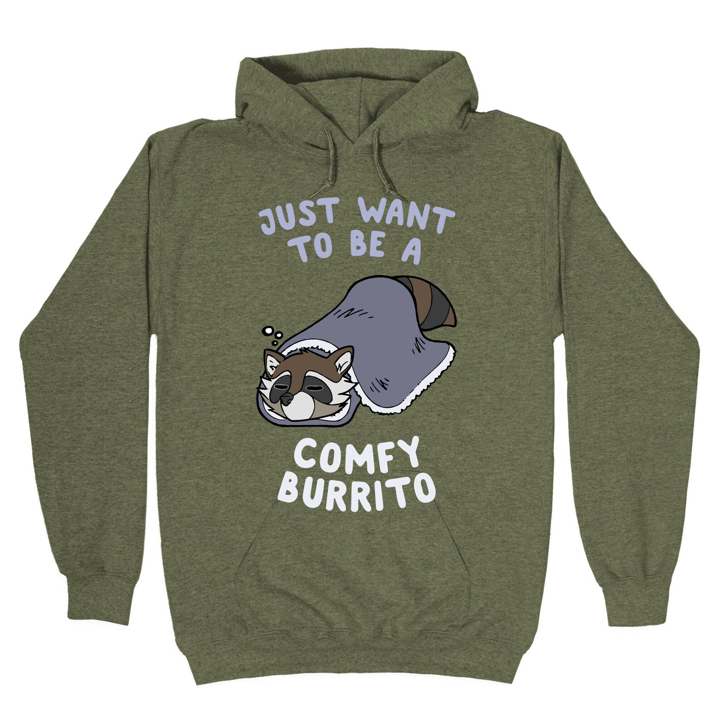 Just Want To Be A Comfy Raccoon Burrito Hoodie