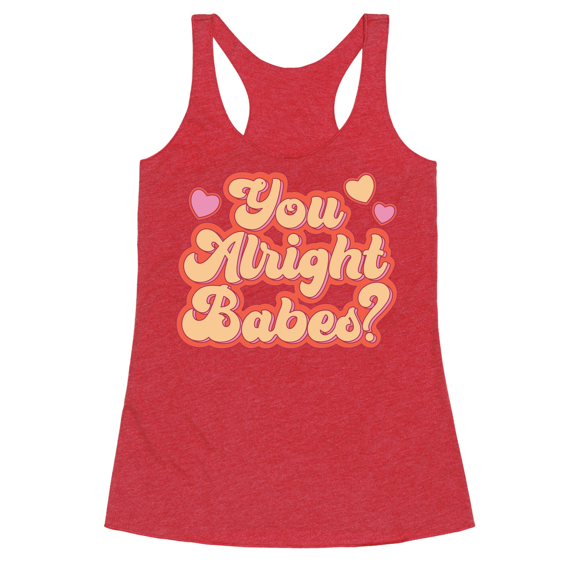 You Alright Babes White Print Racerback Tank