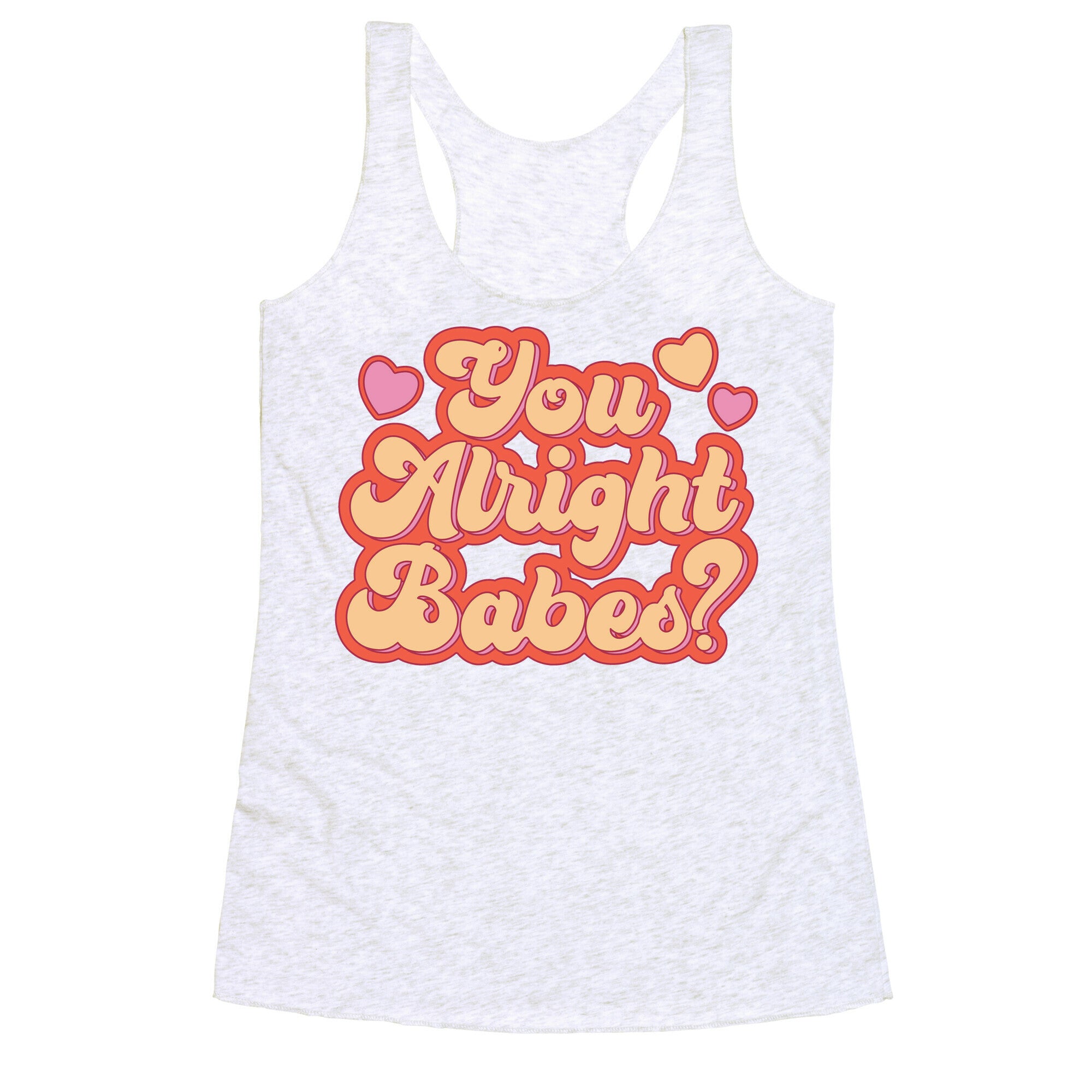 You Alright Babes White Print Racerback Tank