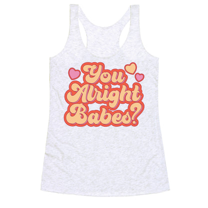 You Alright Babes White Print Racerback Tank