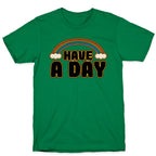 Have A Day T-Shirt