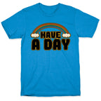 Have A Day T-Shirt