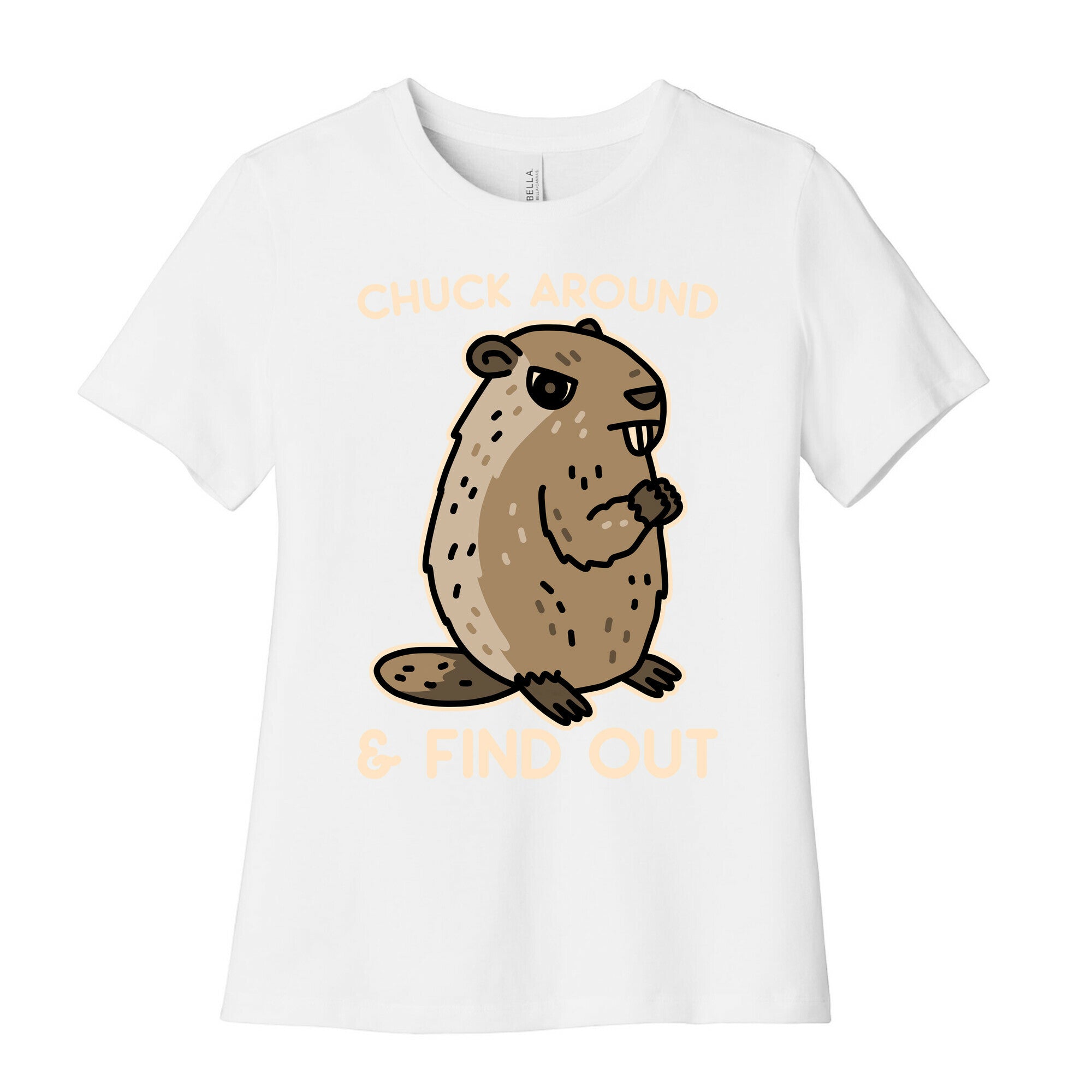 Chuck Around And Find Out Woodchuck Women's Cotton Tee