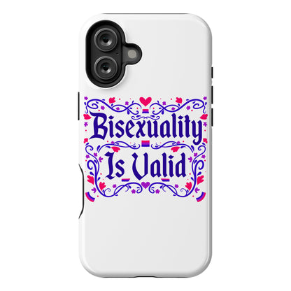 Bisexuality Is Valid Phone Case