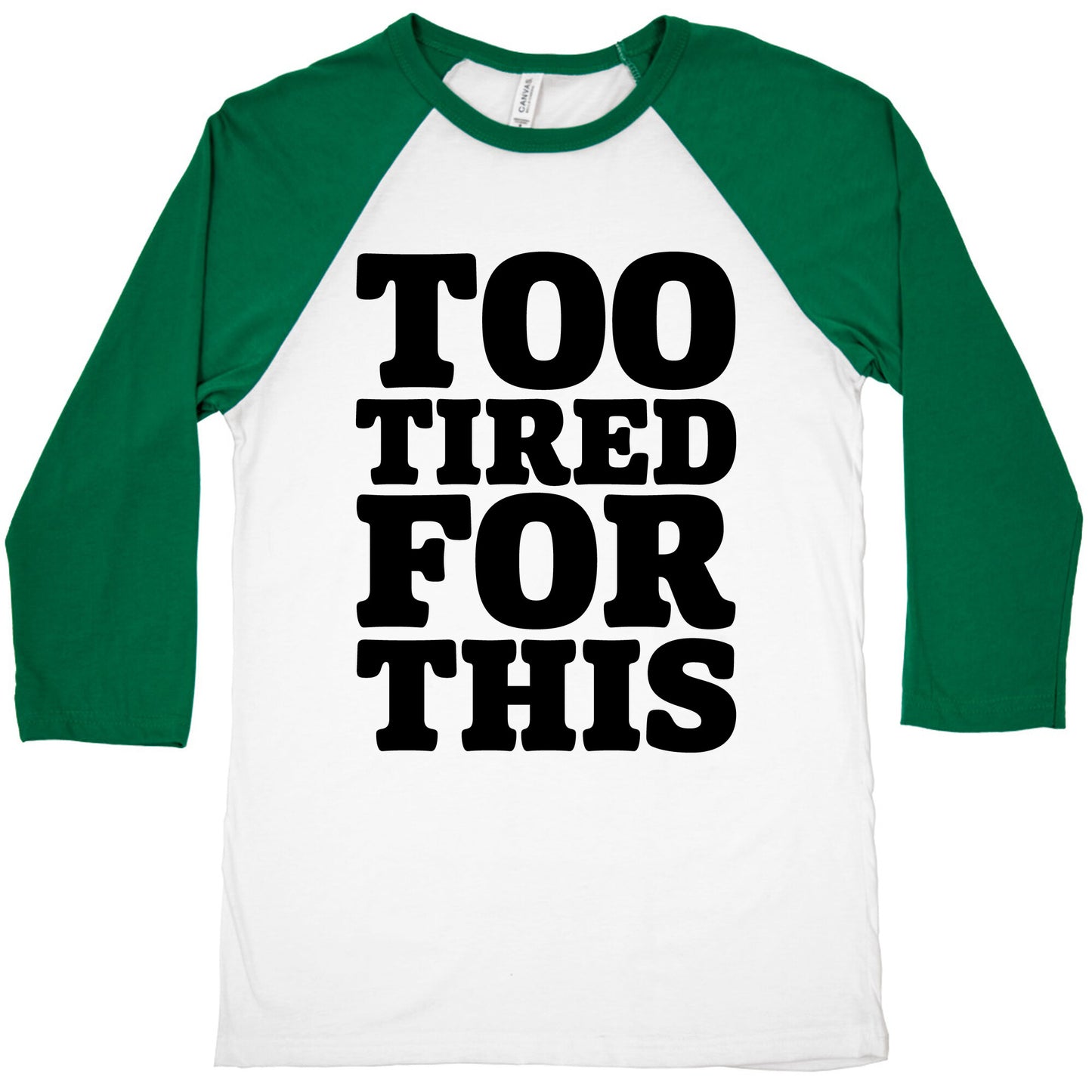 Too Tired For This Baseball Tee