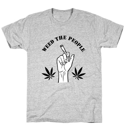 Weed the People  T-Shirt