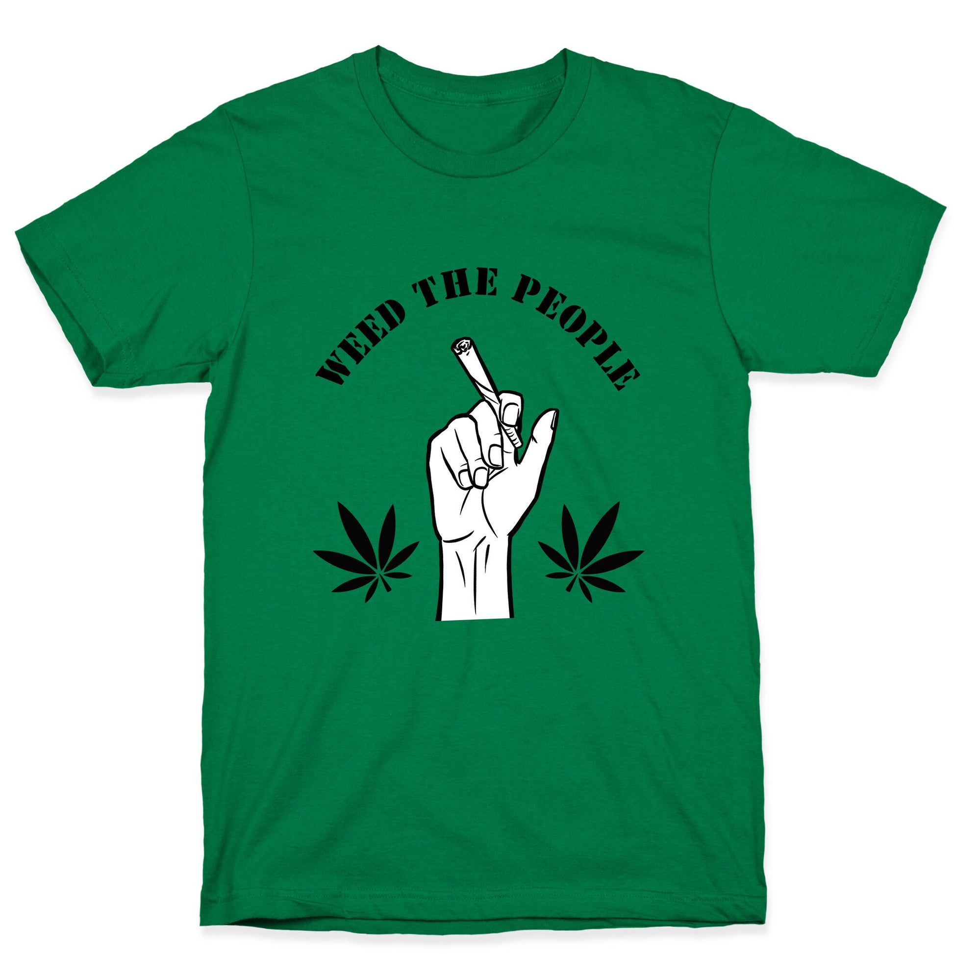 Weed the People  T-Shirt