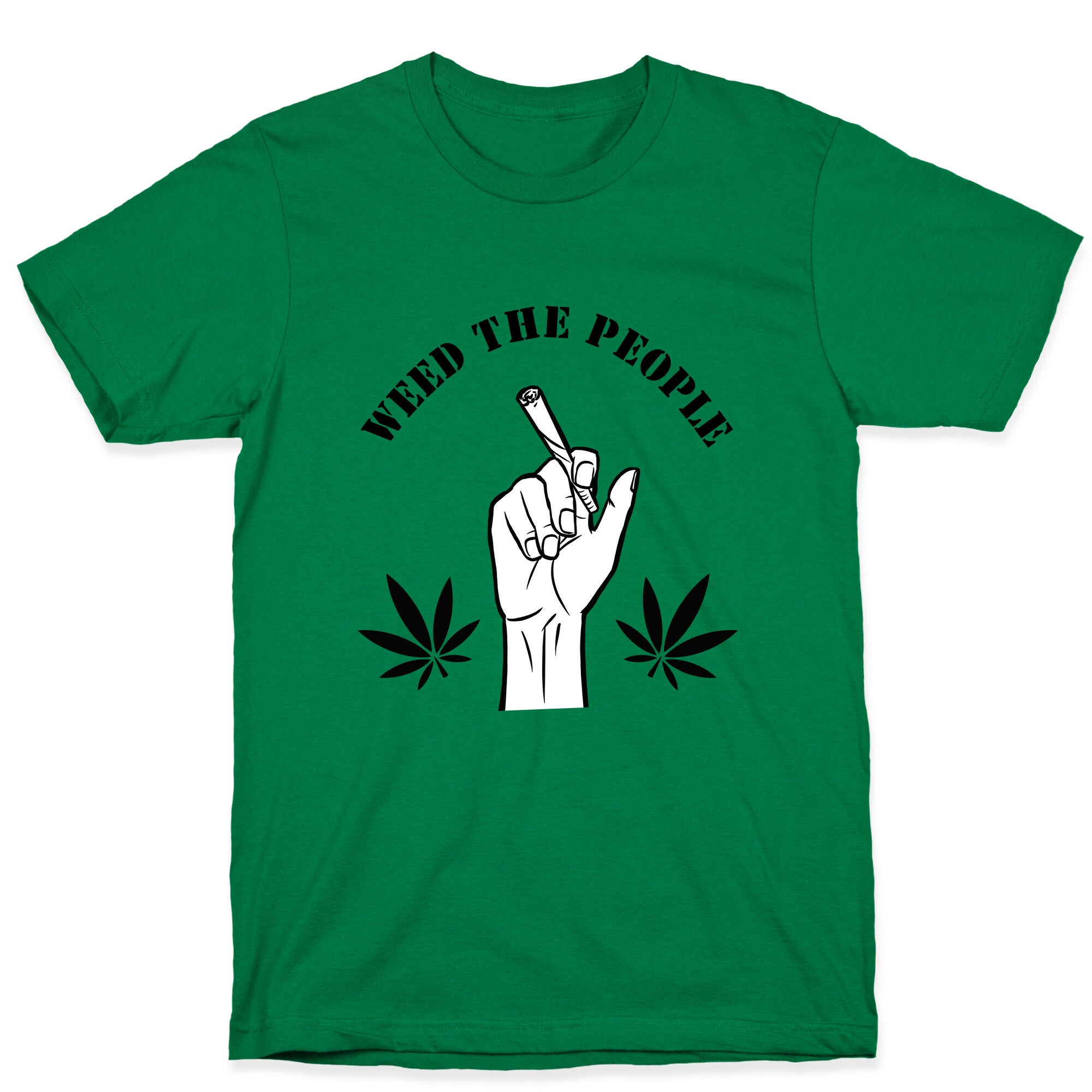 Weed the People  T-Shirt