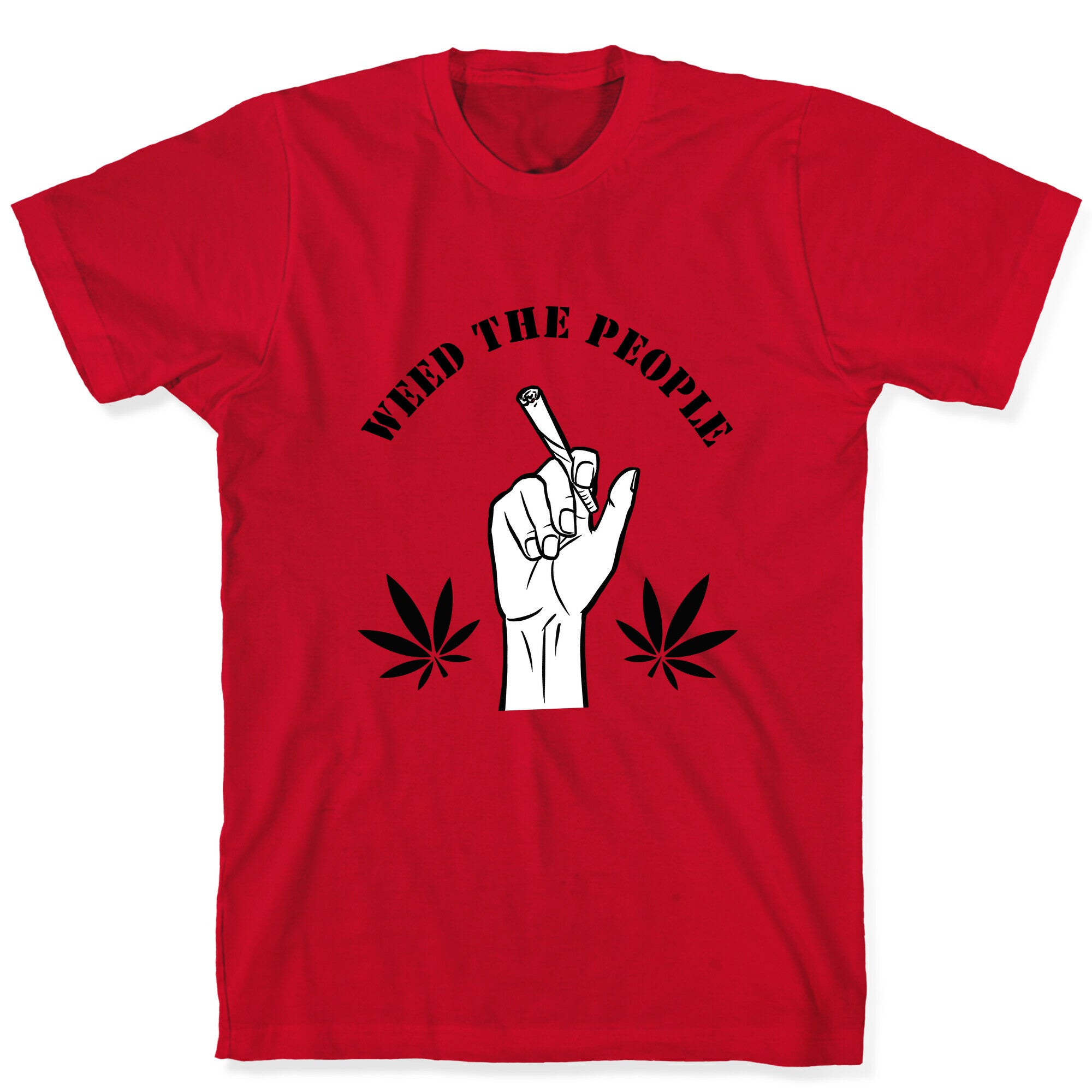 Weed the People  T-Shirt