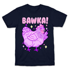 Bawka! Chicken T-Shirt