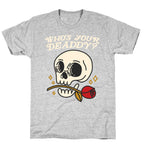 Who's Your Deaddy? Skull T-Shirt