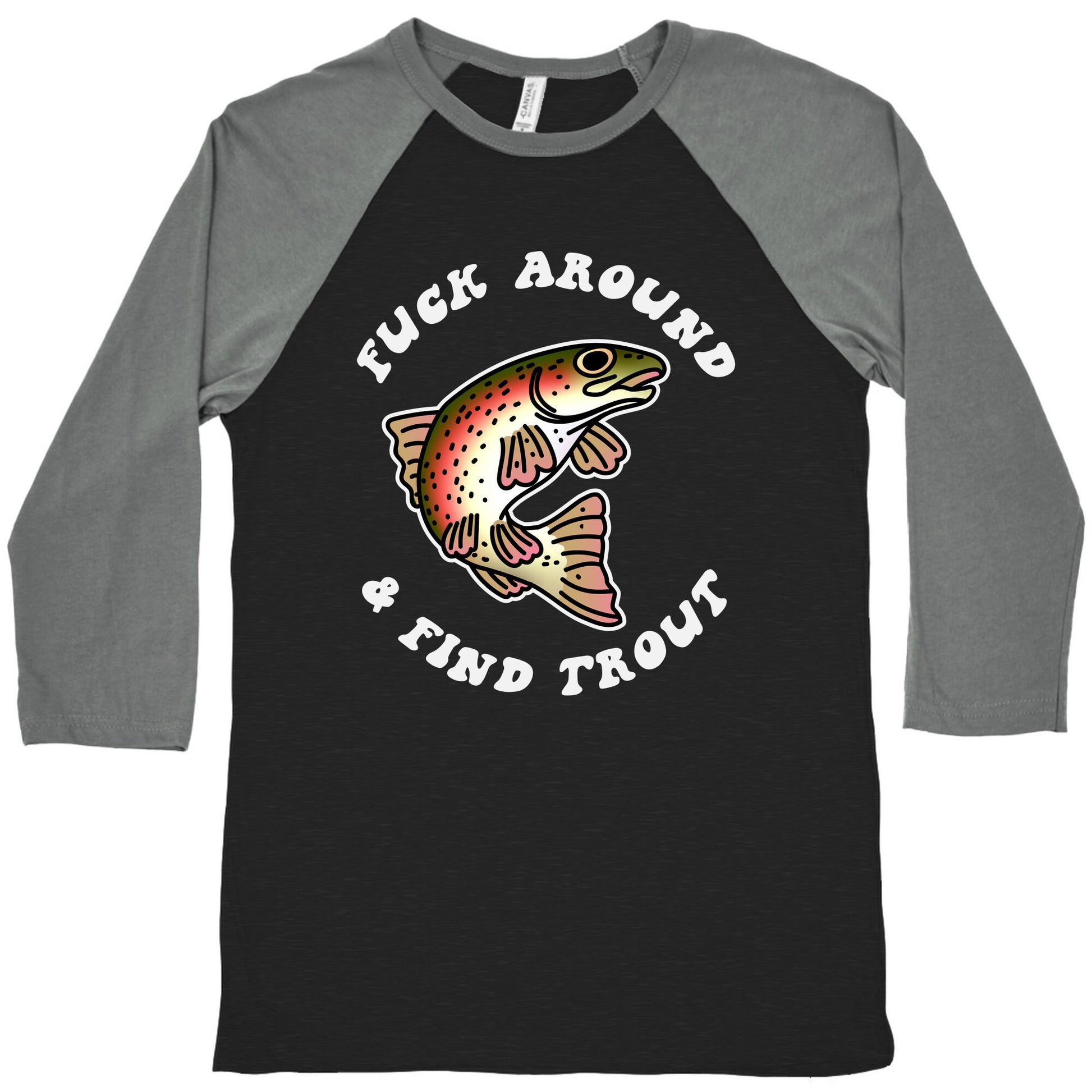 Fuck Around And Find Trout Baseball Tee