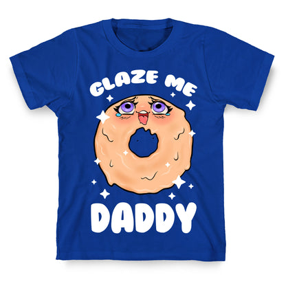 Glaze Me Daddy T-Shirt