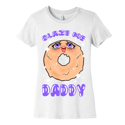 Glaze Me Daddy Women's Cotton Tee