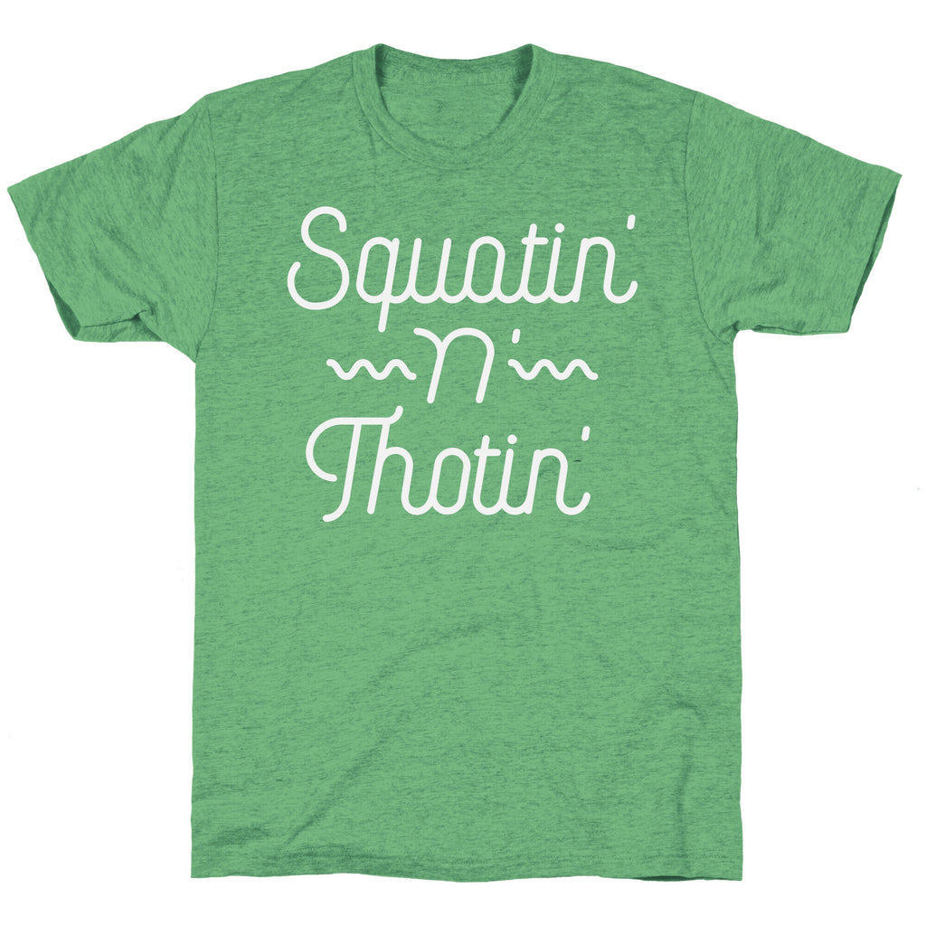 Squatin' n' Thotin'  Unisex Triblend Tee