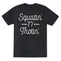 Squatin' n' Thotin'  Unisex Triblend Tee
