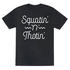 Squatin' n' Thotin'  Unisex Triblend Tee