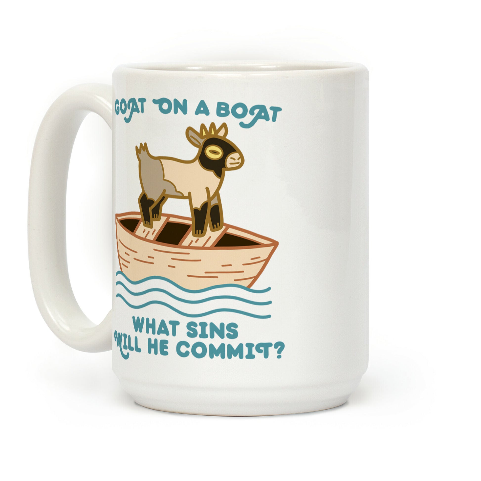 Goat On A Boat, What Sins Will He Commit? Coffee Mug