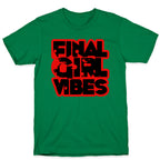 Final Girl Vibes T-Shirt