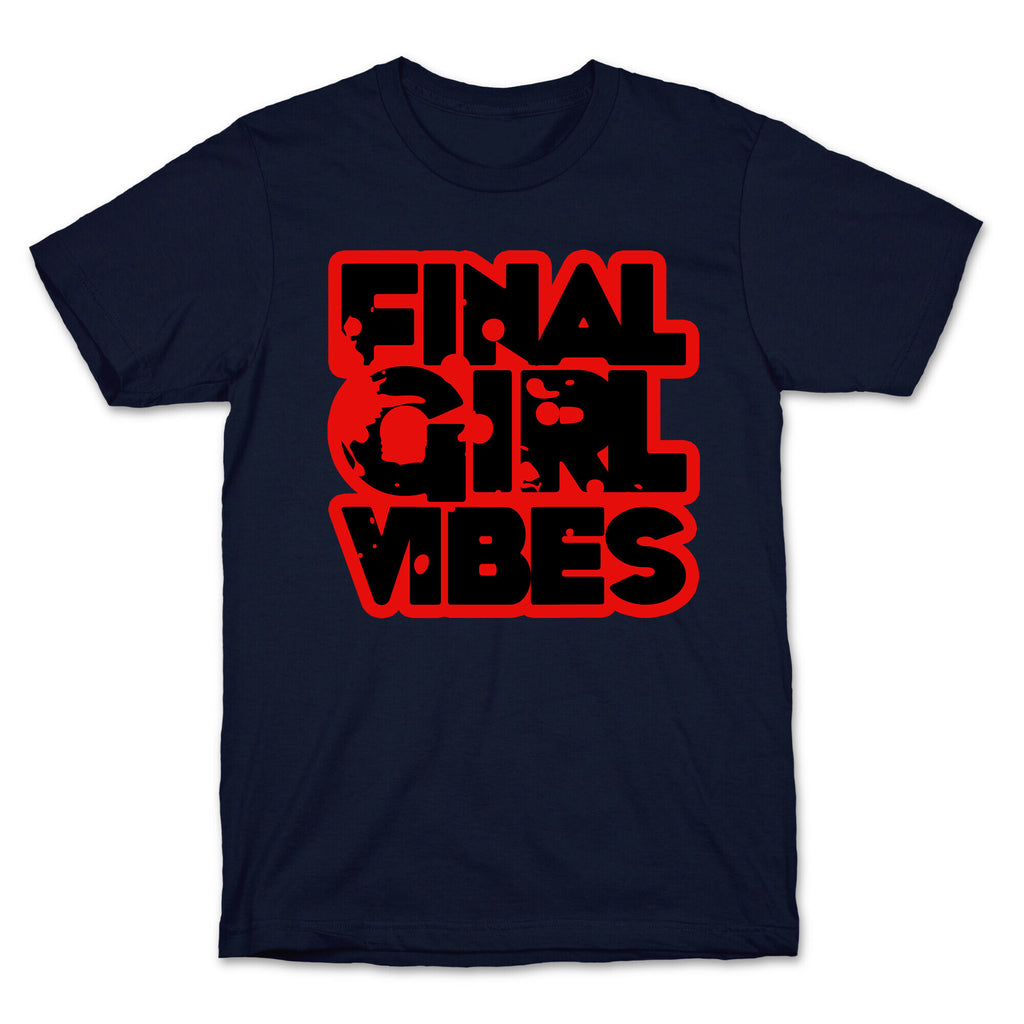 Final Girl Vibes T-Shirt