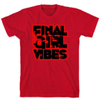 Final Girl Vibes T-Shirt