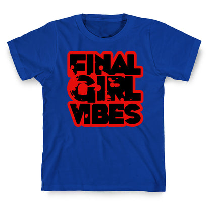 Final Girl Vibes T-Shirt