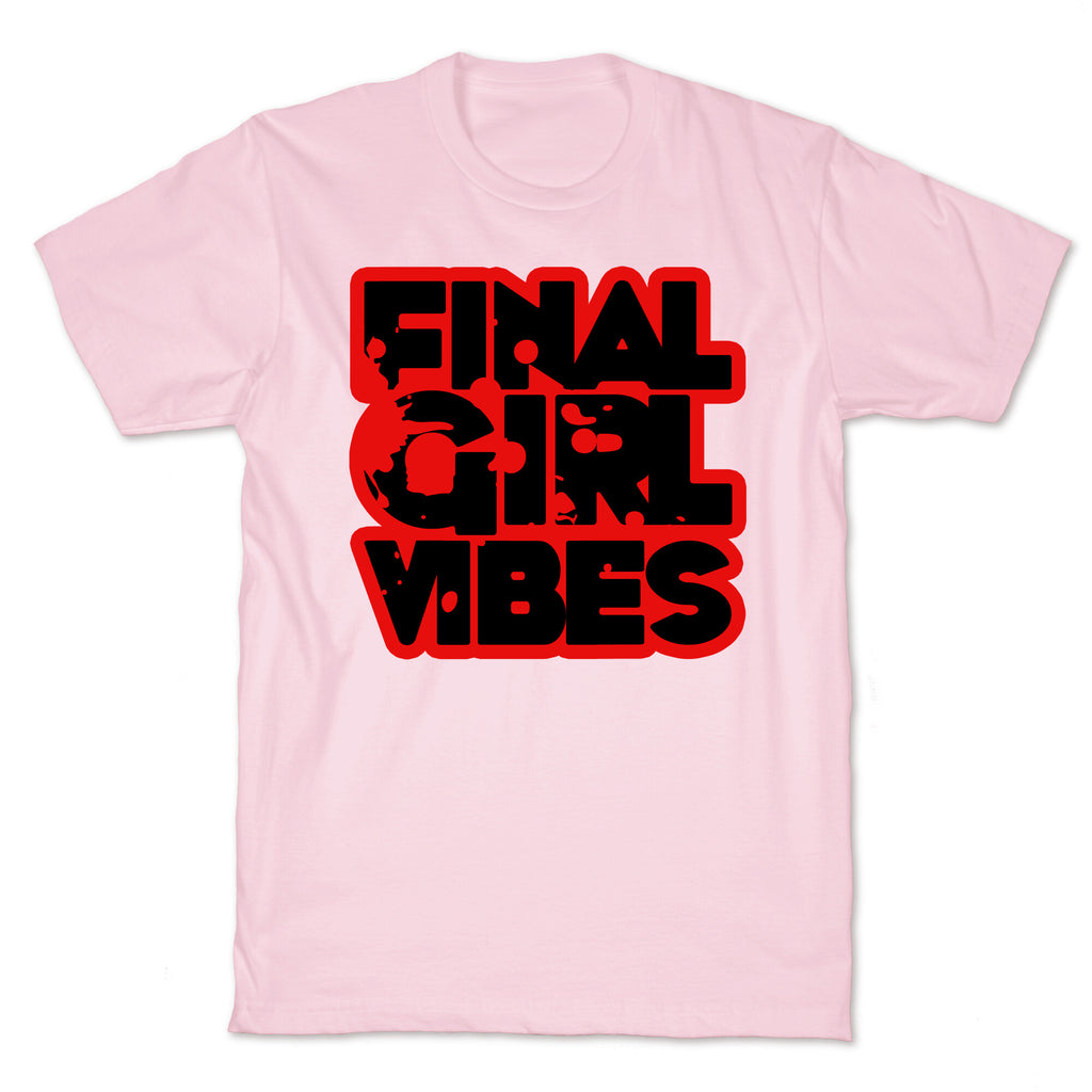 Final Girl Vibes T-Shirt