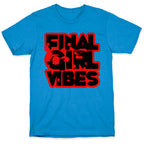 Final Girl Vibes T-Shirt