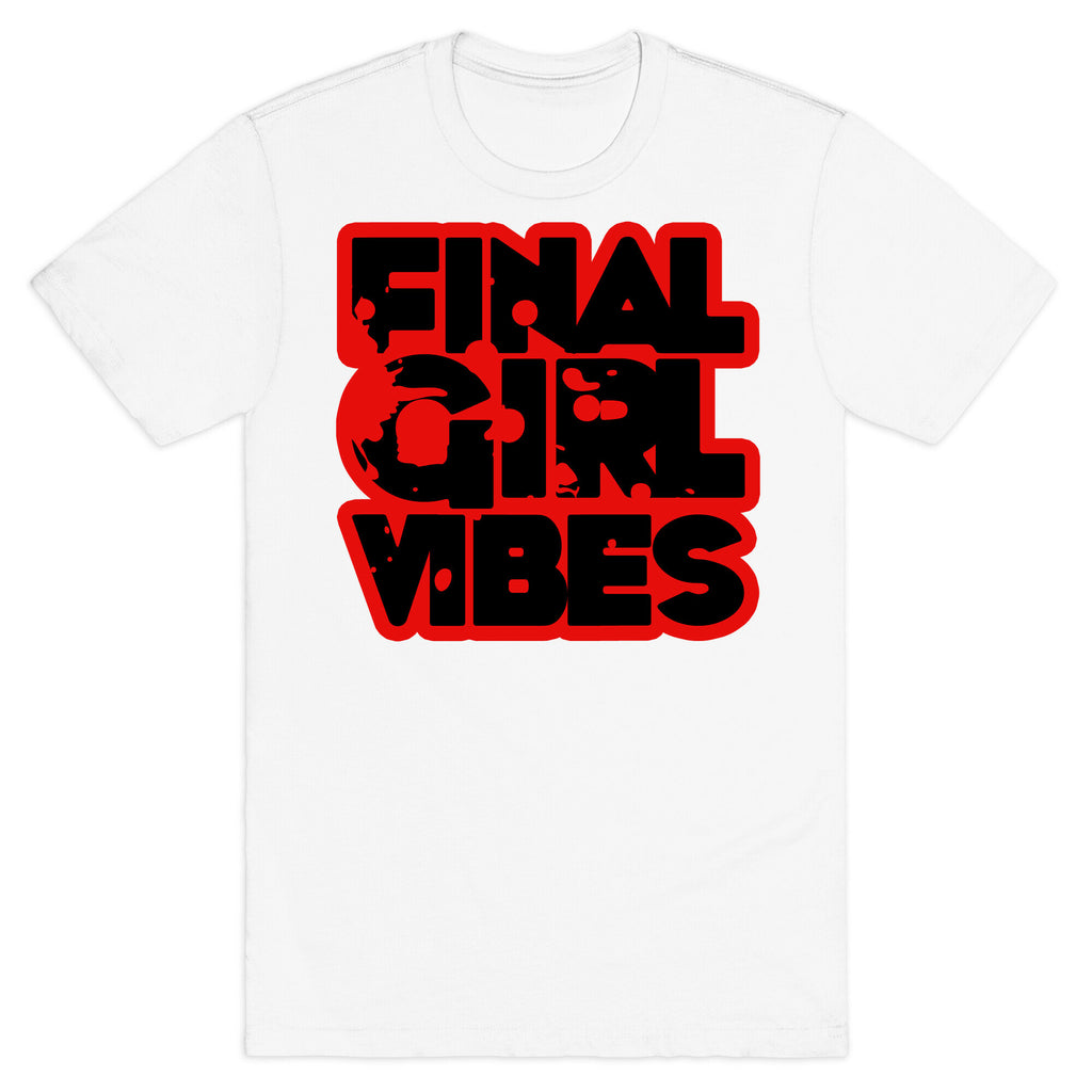 Final Girl Vibes T-Shirt