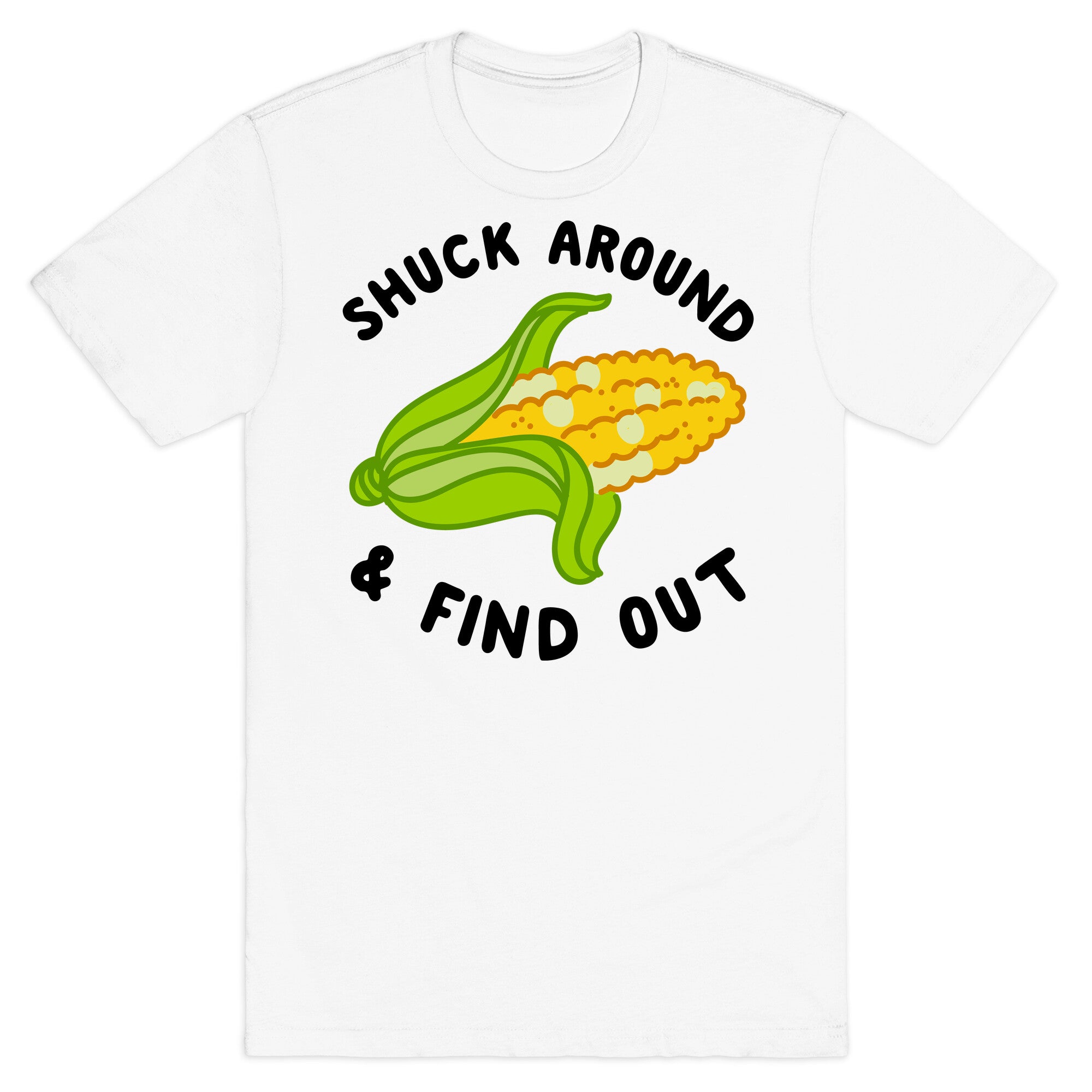 Shuck Around And Find Out T-Shirt