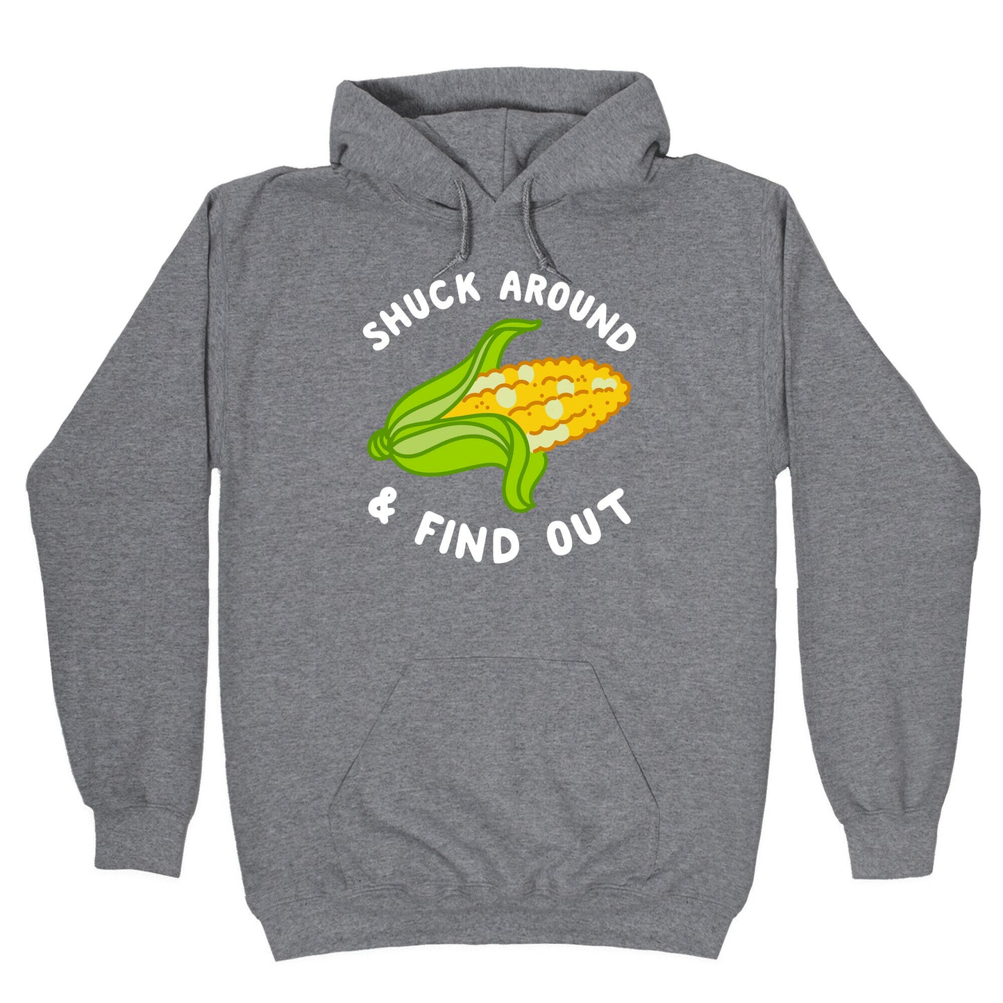 Shuck Around And Find Out Hoodie