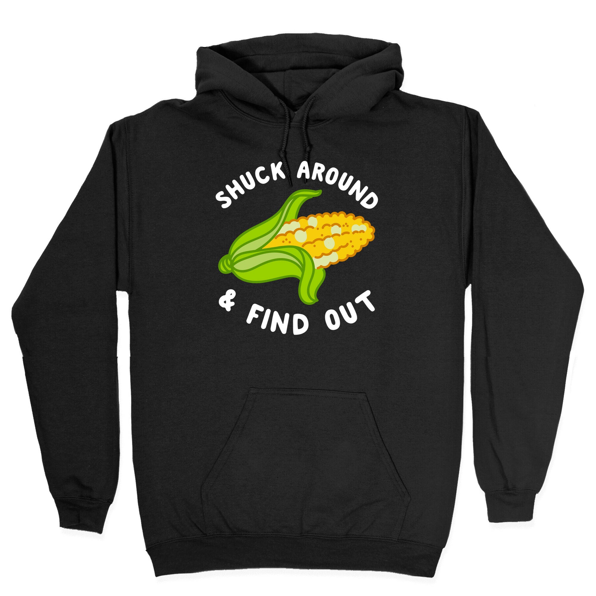 Shuck Around And Find Out Hoodie