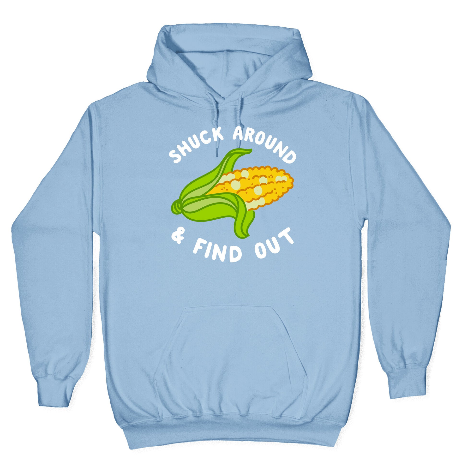 Shuck Around And Find Out Hoodie