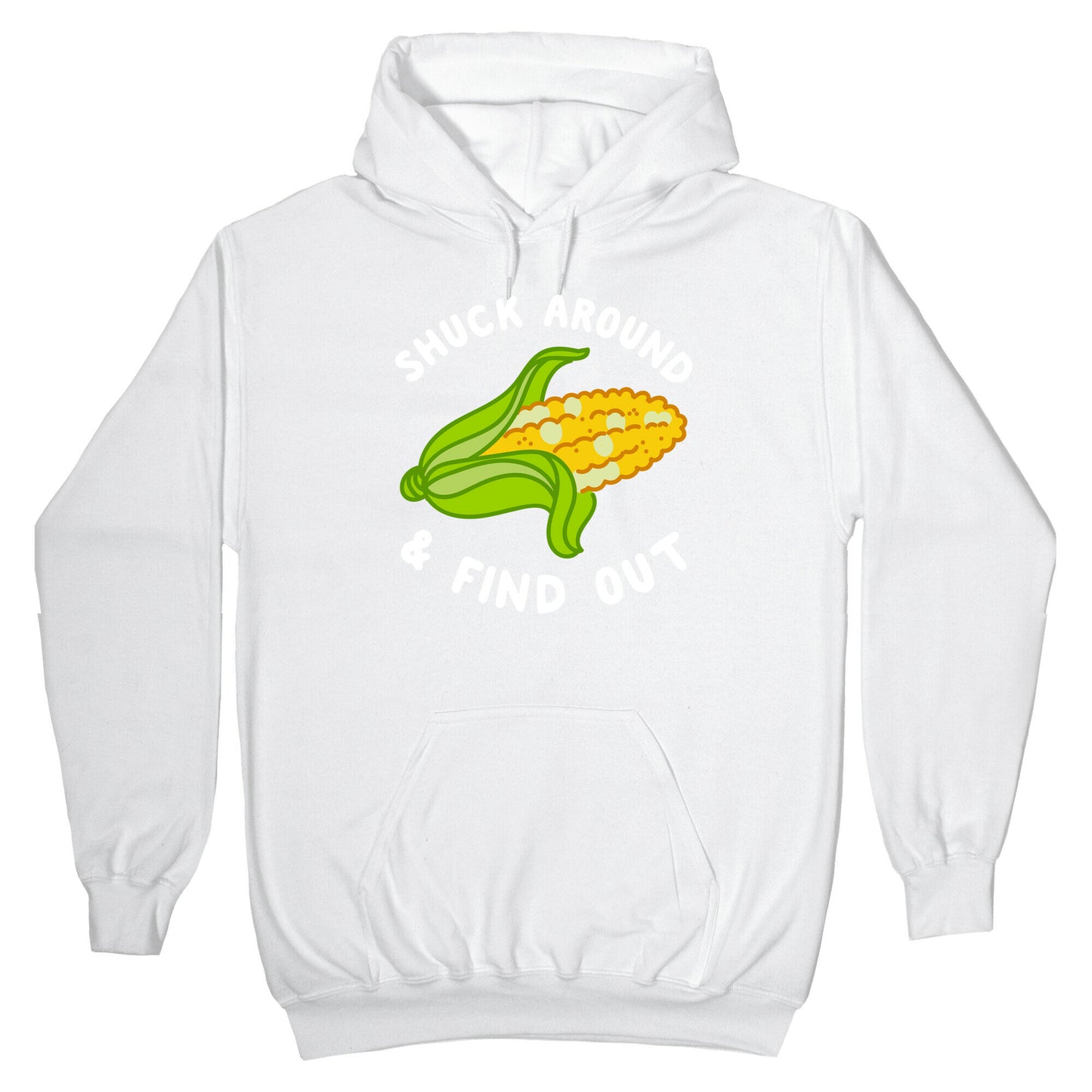 Shuck Around And Find Out Hoodie