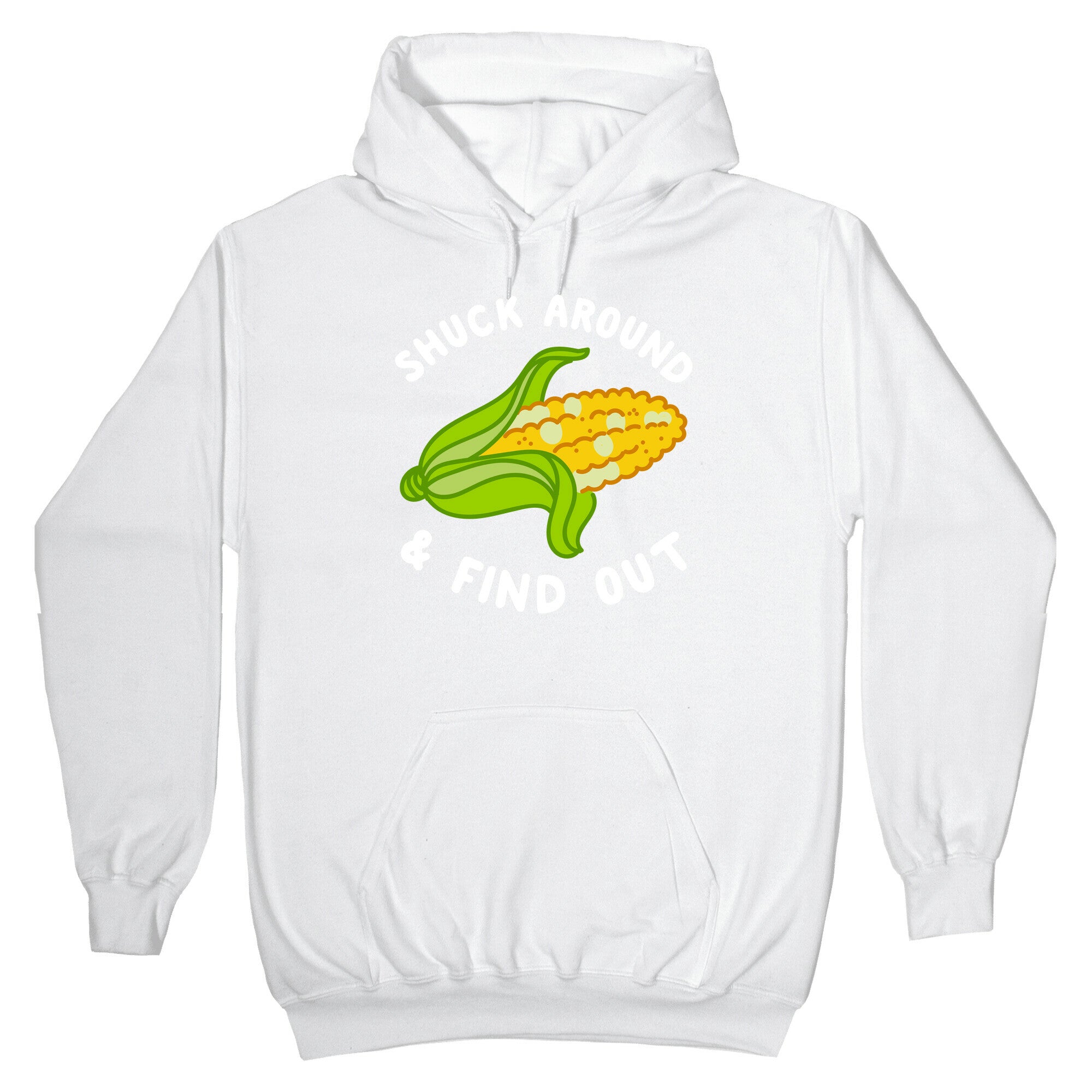 Shuck Around And Find Out Hoodie