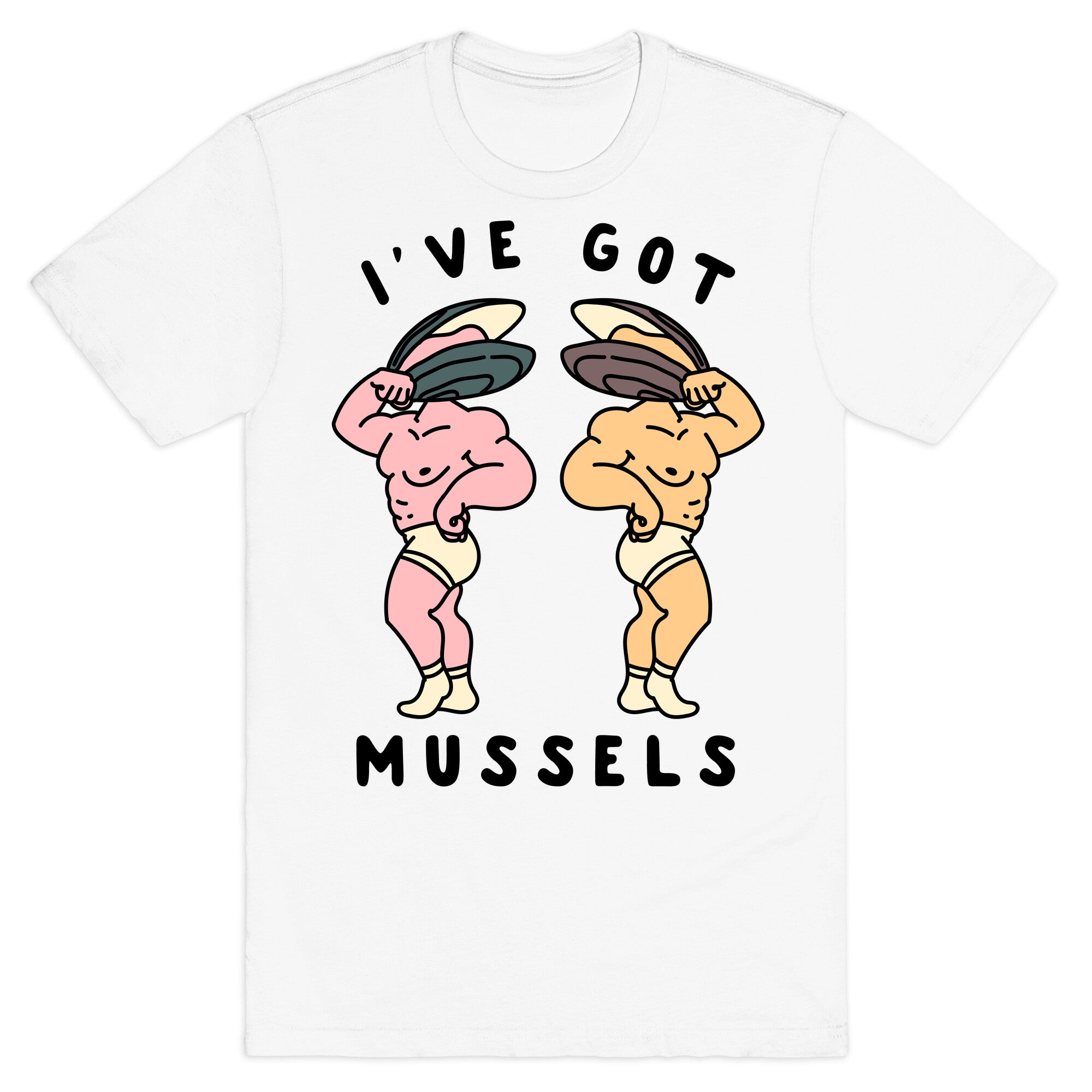 I've Got Mussels  T-Shirt