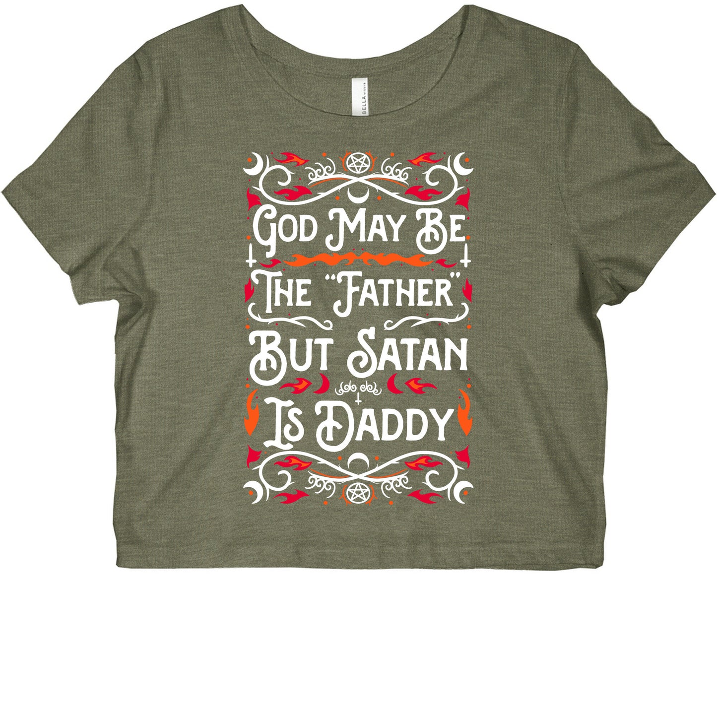 God May Be The "Father" But Satan Is Daddy Graphic Baby Tee
