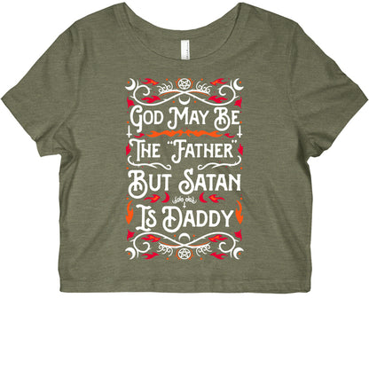 God May Be The "Father" But Satan Is Daddy Graphic Baby Tee