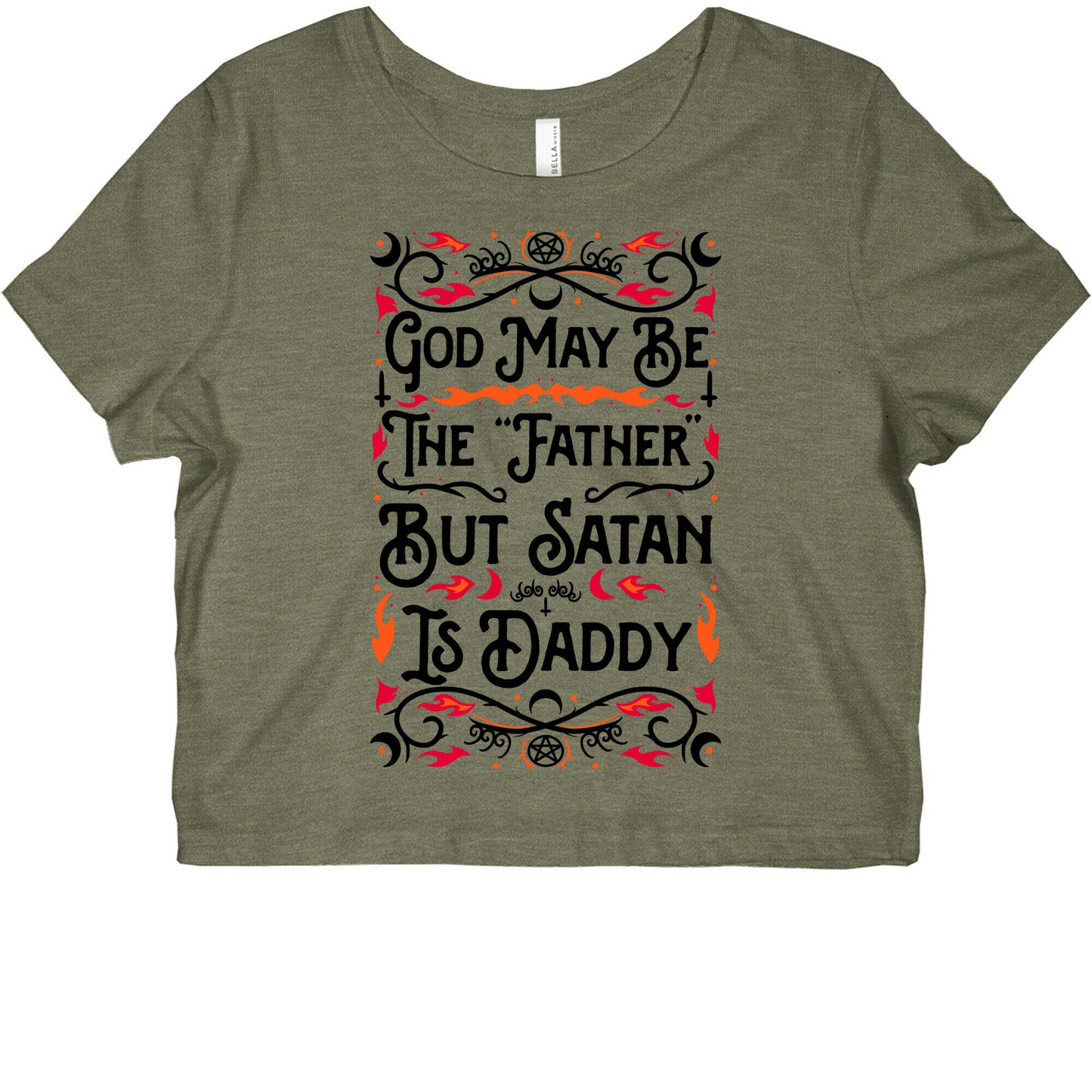 God May Be The "Father" But Satan Is Daddy Graphic Baby Tee