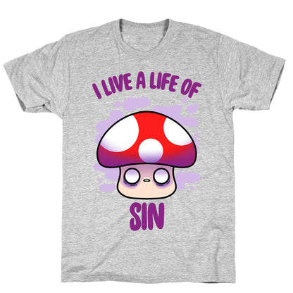 I Live A Life Of Sin T-Shirt