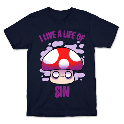 I Live A Life Of Sin T-Shirt