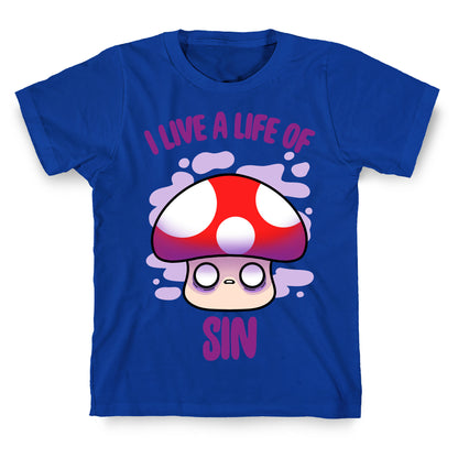I Live A Life Of Sin T-Shirt
