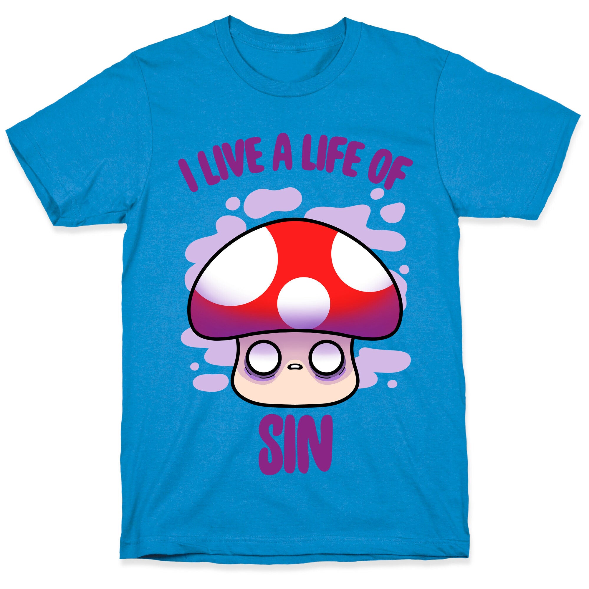 I Live A Life Of Sin T-Shirt
