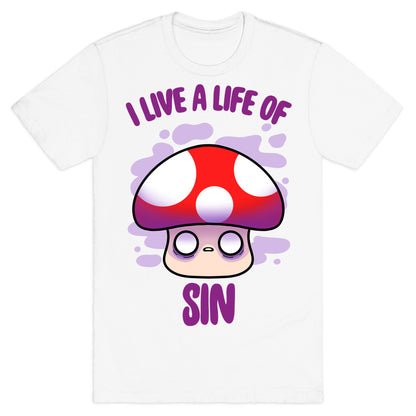 I Live A Life Of Sin T-Shirt