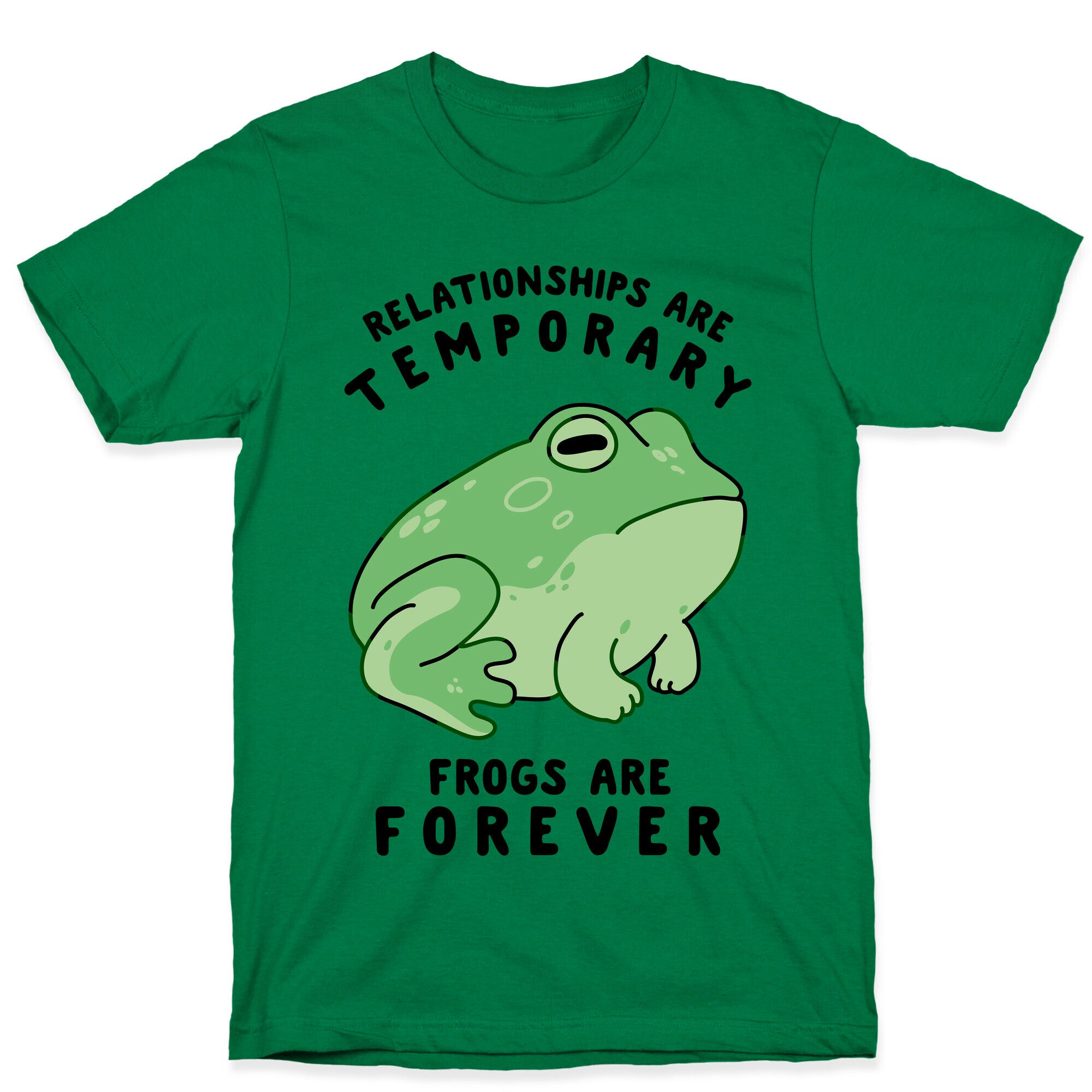Frogs Are Forever T-Shirt